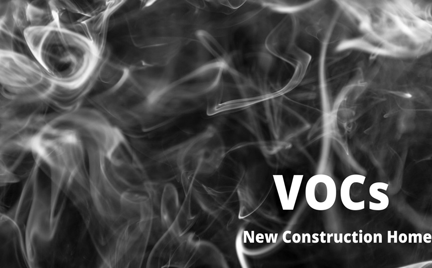 Process Of Removing VOCs From Your New Construction Home