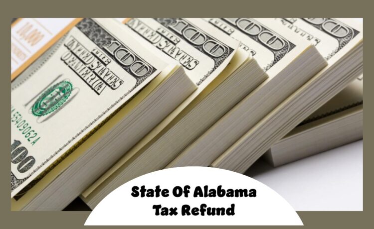 state of alabama tax refund