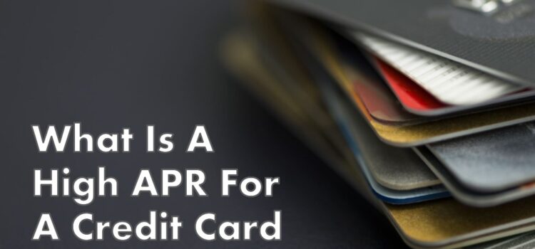 what is a high apr for a credit card
