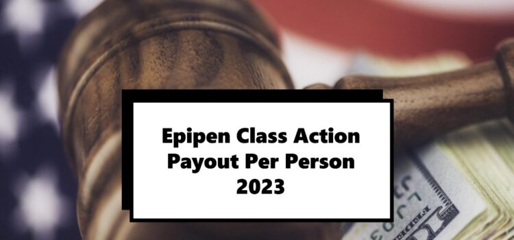 epipen class action payout per person 2023
